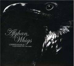 The Afghan Whigs : Unbreakable